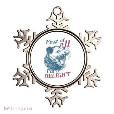 First Of All I'm A Delight Sarcastic Angry Opossum Lover Ornament
