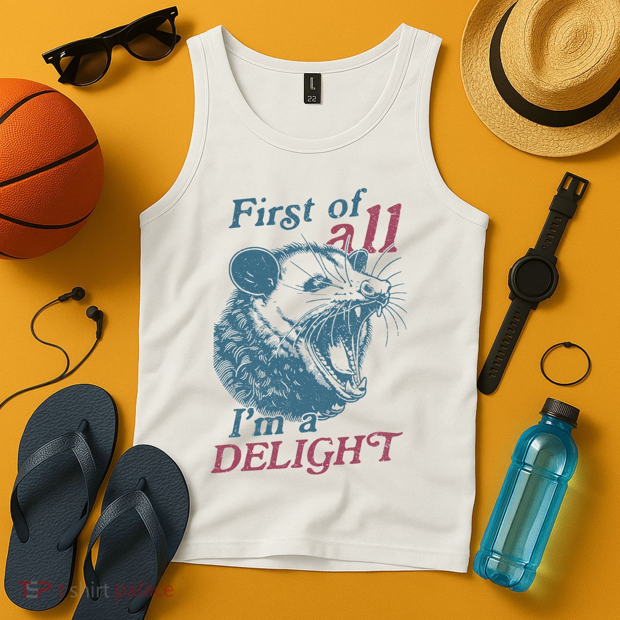 First Of All I'm A Delight Sarcastic Angry Opossum Lover Tank Top