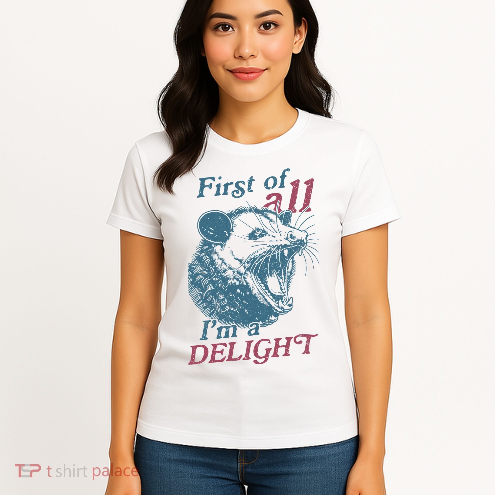 First Of All I'm A Delight Sarcastic Angry Opossum Lover Women's T-Shirt