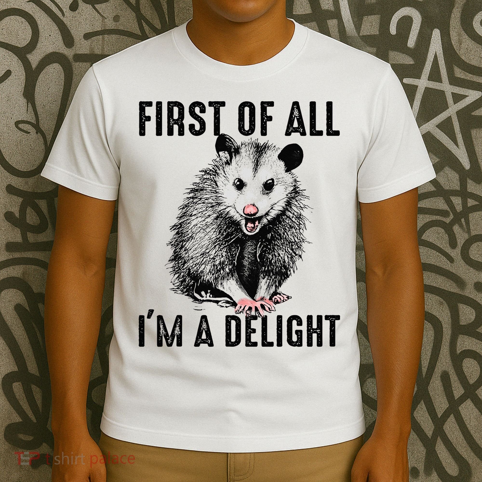 First Of All IM A Delight Opossum Lover Matching T-Shirt