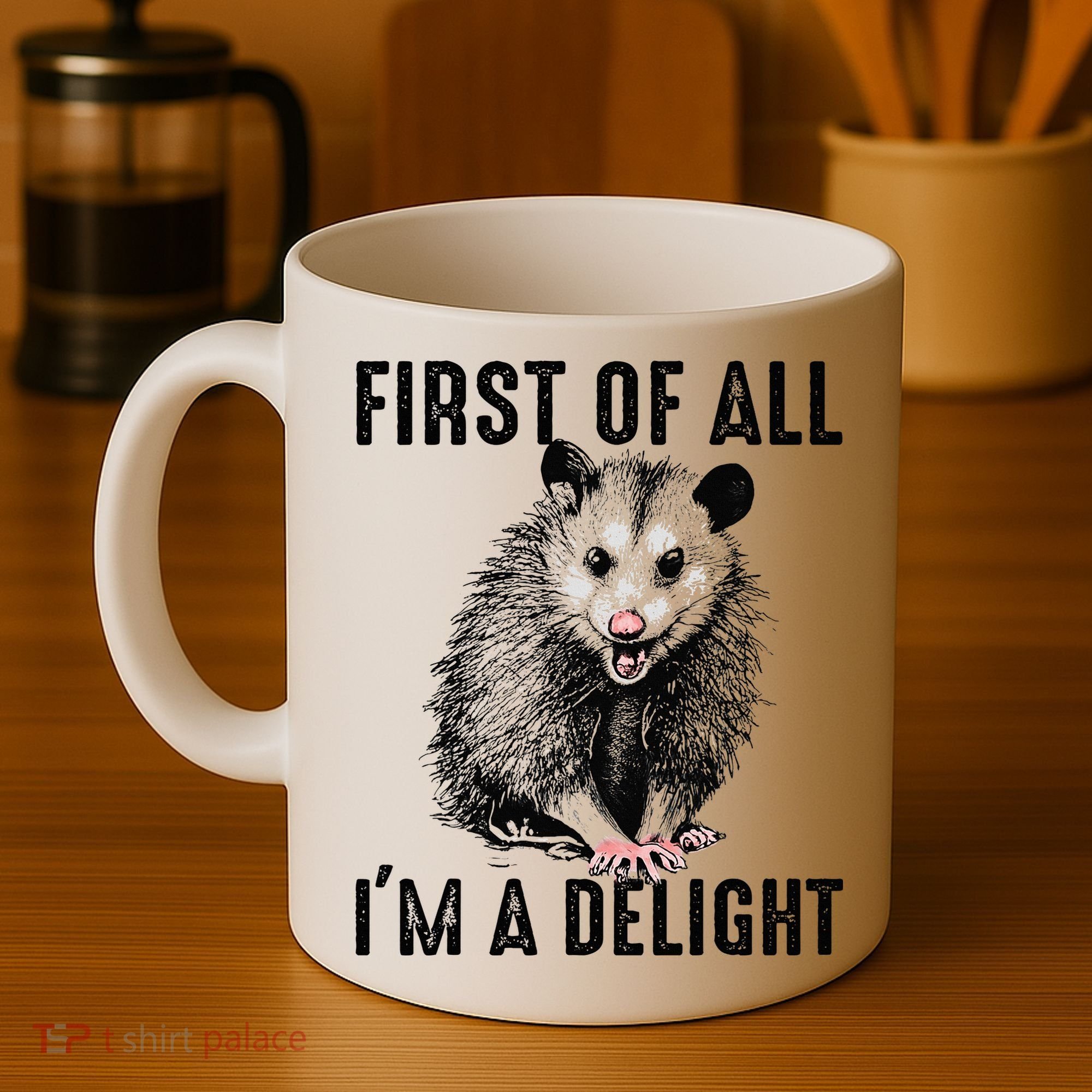 First Of All IM A Delight Opossum Lover Matching Coffee Mug