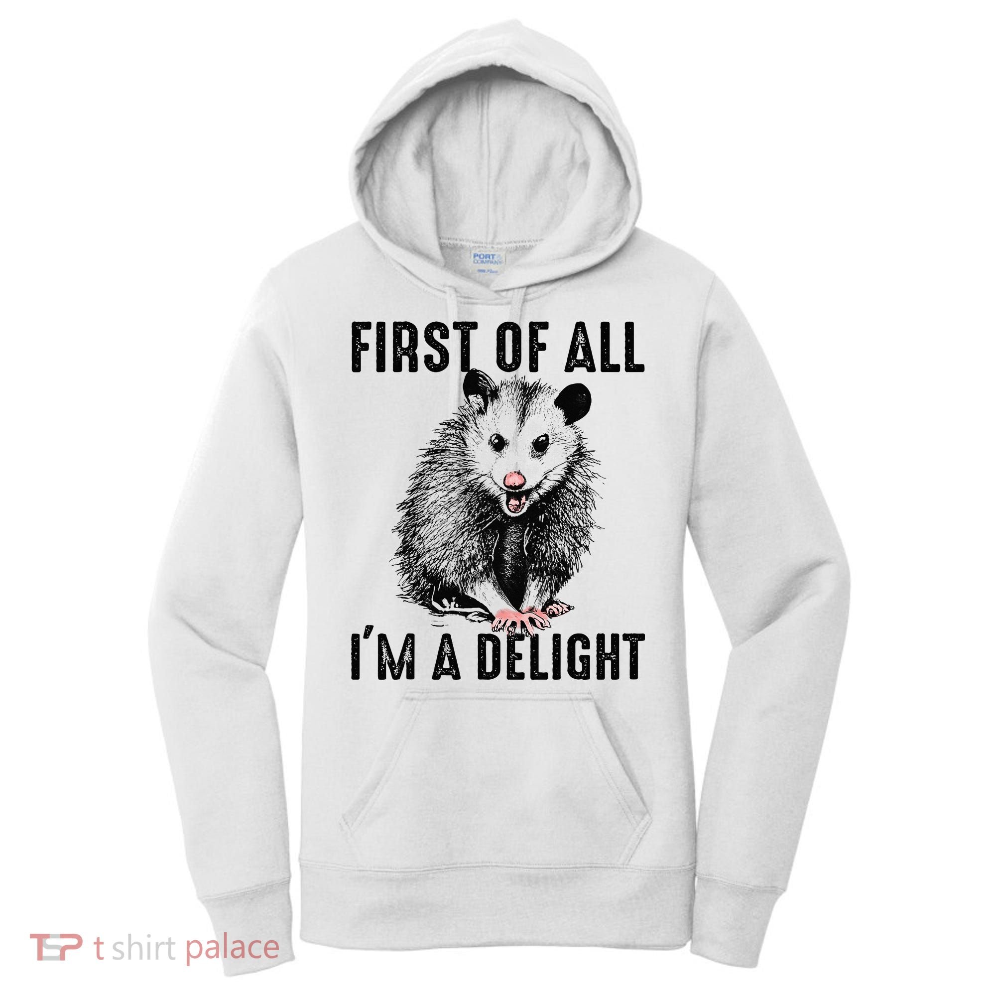 First Of All IM A Delight Opossum Lover Matching Women's Hoodie
