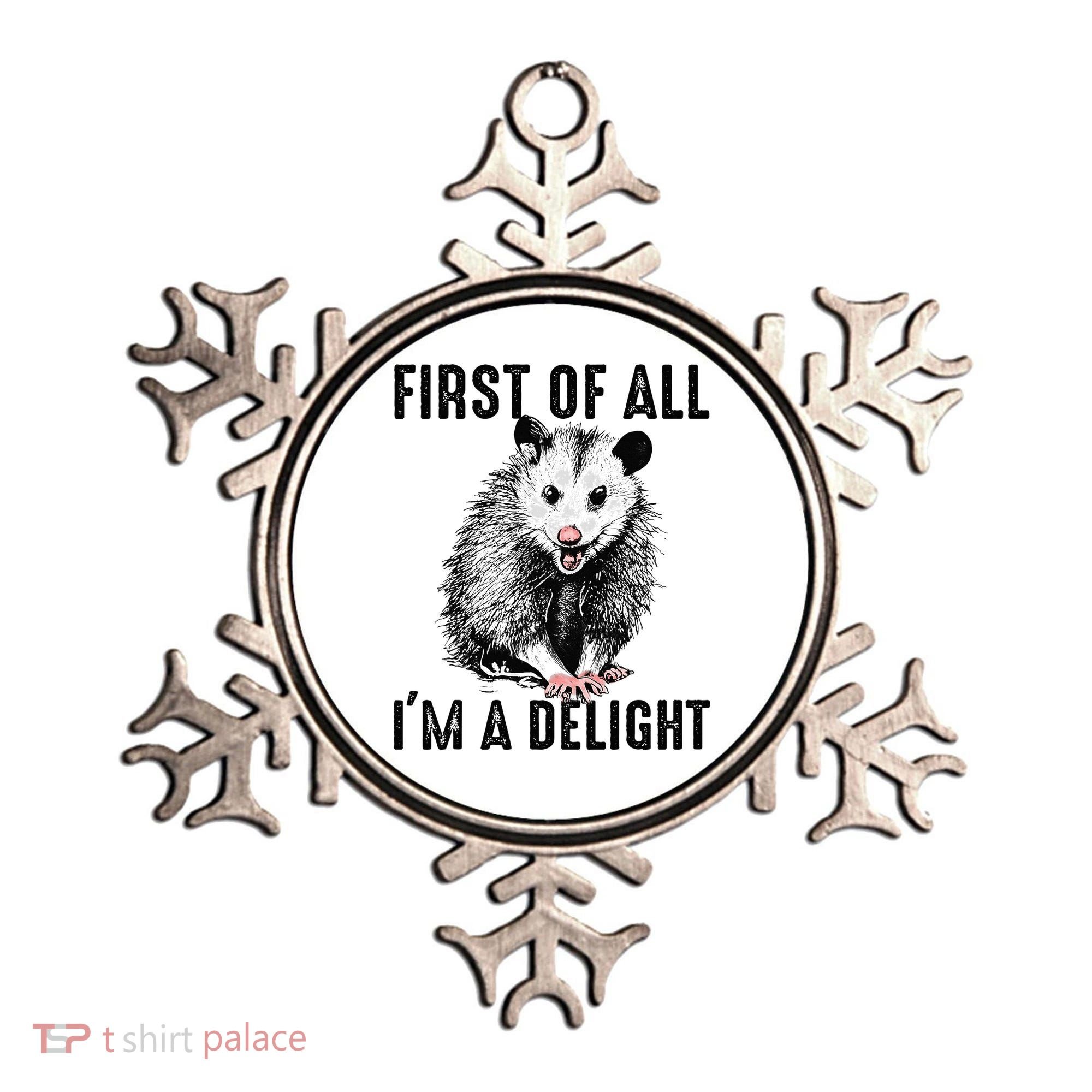 First Of All IM A Delight Opossum Lover Matching Ornament
