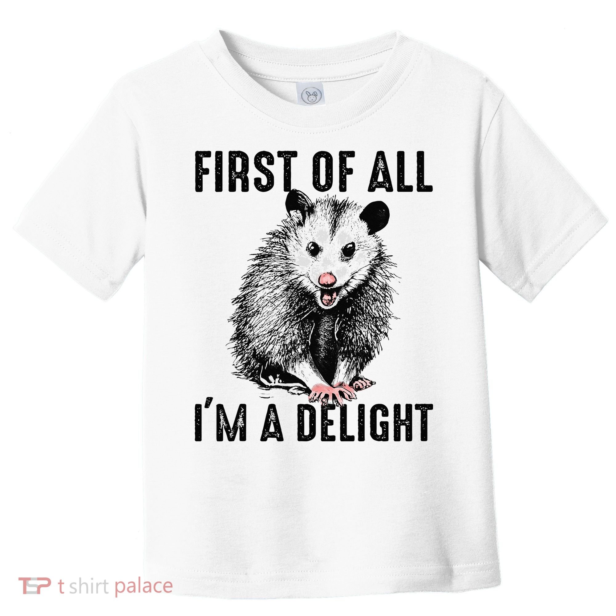 First Of All IM A Delight Opossum Lover Matching Toddler T-Shirt