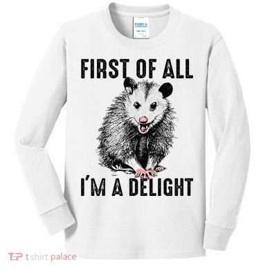First Of All IM A Delight Opossum Lover Matching Kids Long Sleeve Shirt