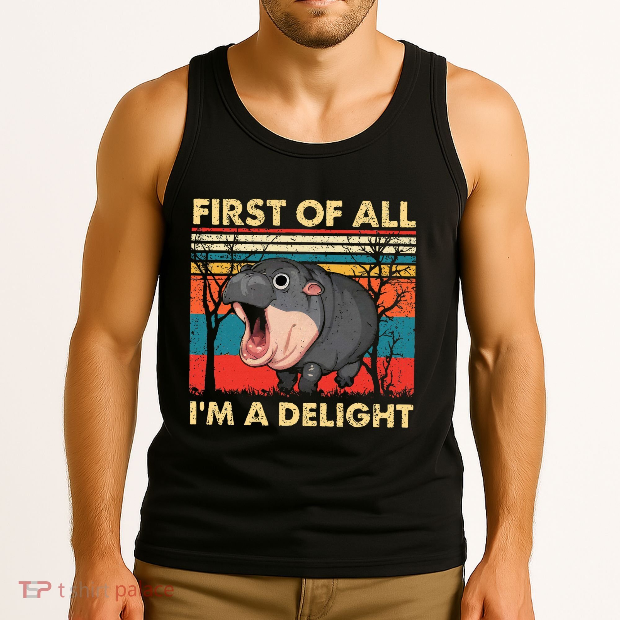 First Of All IM A Delight Funny Moo Deng Hippo Hippopotamus Tank Top