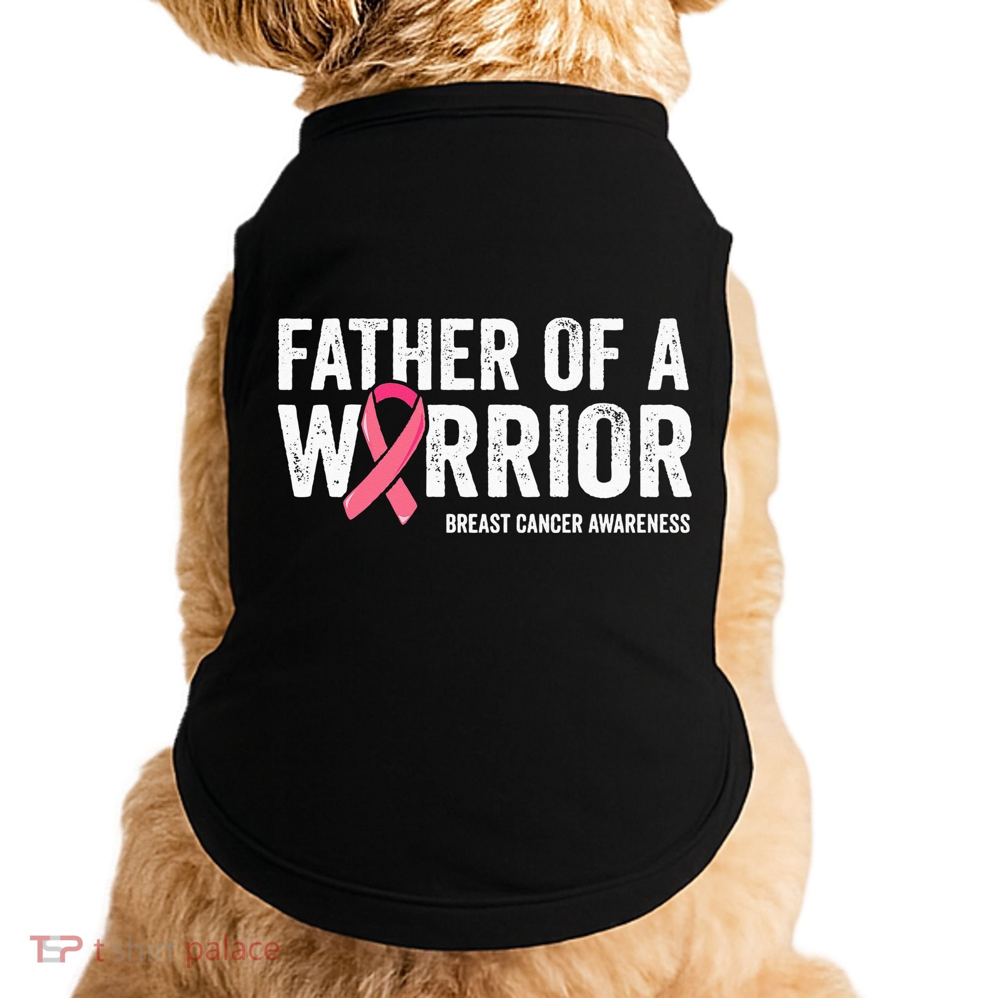 Father Of A Warrior Father Breast Cancer Dad Doggie Tank
