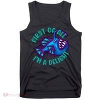 First Of All I'm A Delight Anglerfish Funny Fish Tank Top thumb 0