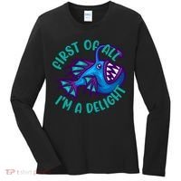 First Of All I'm A Delight Anglerfish Funny Fish Women's Long Sleeve Shirt thumb 0