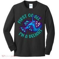 First Of All I'm A Delight Anglerfish Funny Fish Kids Long Sleeve Shirt thumb 0