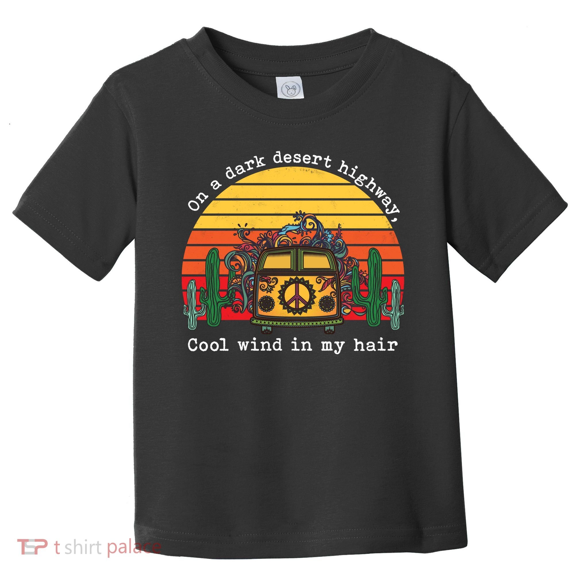 Funny On A Dark Desert Highway Retro 1 Toddler T-Shirt