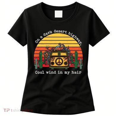 Funny On A Dark Desert Highway Retro 1 Women's T-Shirt