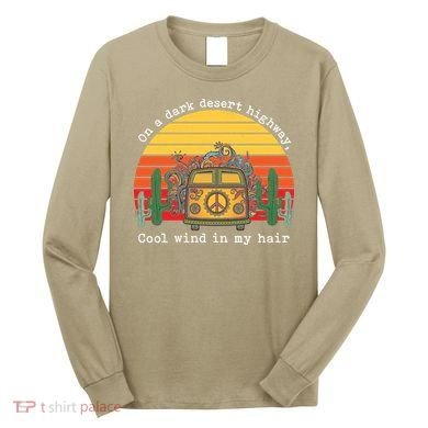 Funny On A Dark Desert Highway Retro 1 Long Sleeve Shirt