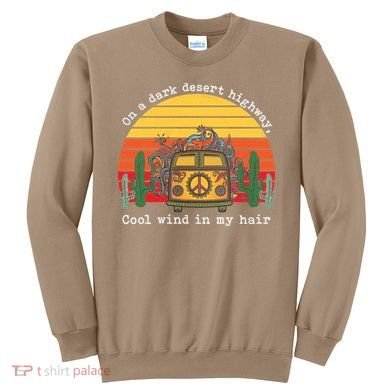 Funny On A Dark Desert Highway Retro 1 Sweatshirt