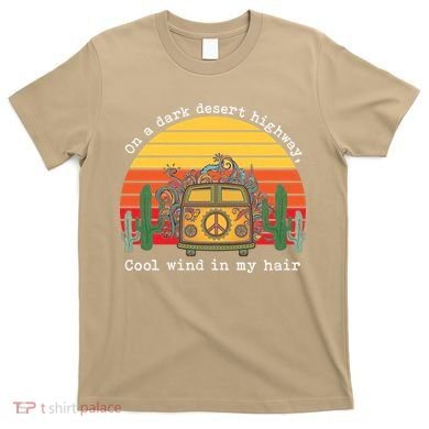 Funny On A Dark Desert Highway Retro 1 T-Shirt