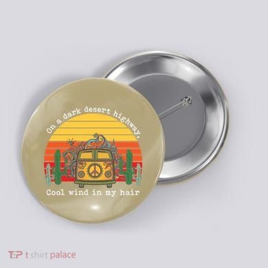 Funny On A Dark Desert Highway Retro 1 Button