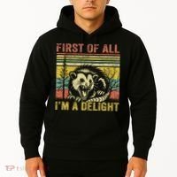 First Of All IM A Delight Funny Quote Hoodie thumb 2