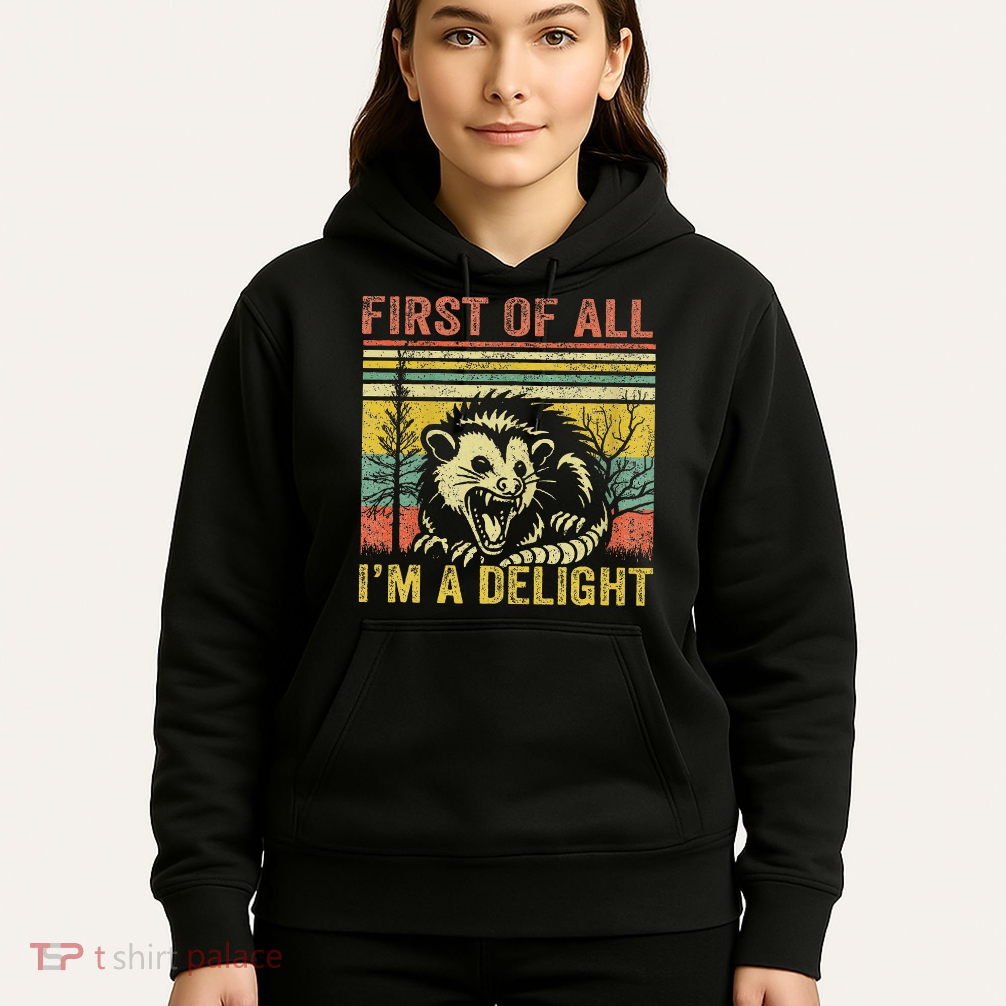 First Of All IM A Delight Funny Quote Hoodie