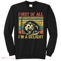 First Of All IM A Delight Funny Quote Sweatshirt thumb 0