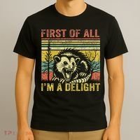 First Of All IM A Delight Funny Quote T-Shirt thumb 3