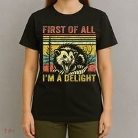 First Of All IM A Delight Funny Quote T-Shirt thumb 4