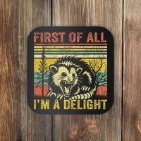 First Of All IM A Delight Funny Quote Coaster thumb 0