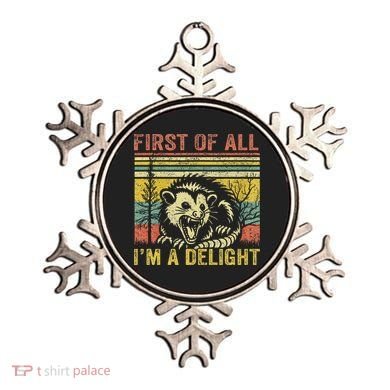 First Of All IM A Delight Funny Quote Ornament