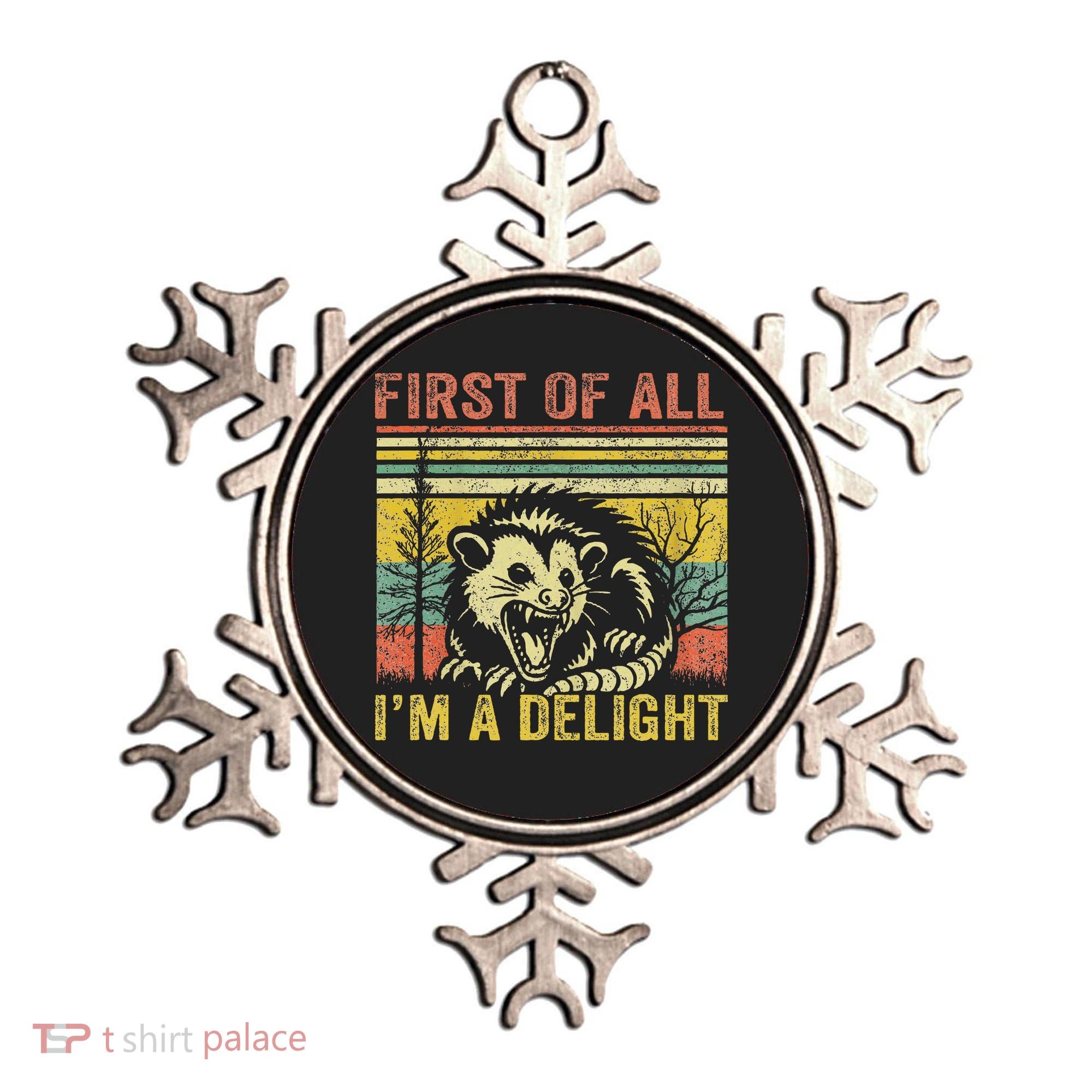 First Of All IM A Delight Funny Quote Ornament