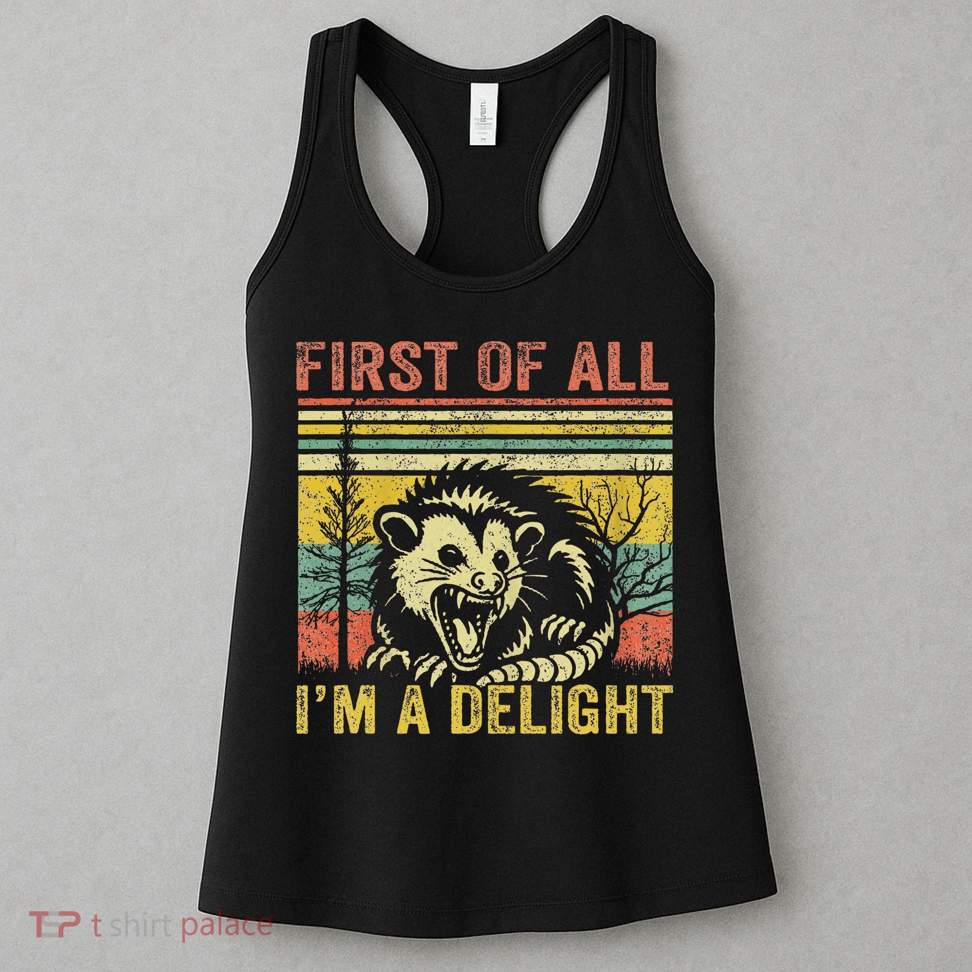First Of All IM A Delight Funny Quote Women's Tank Top