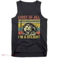 First Of All IM A Delight Funny Quote Tank Top thumb 0