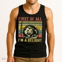 First Of All IM A Delight Funny Quote Tank Top thumb 3