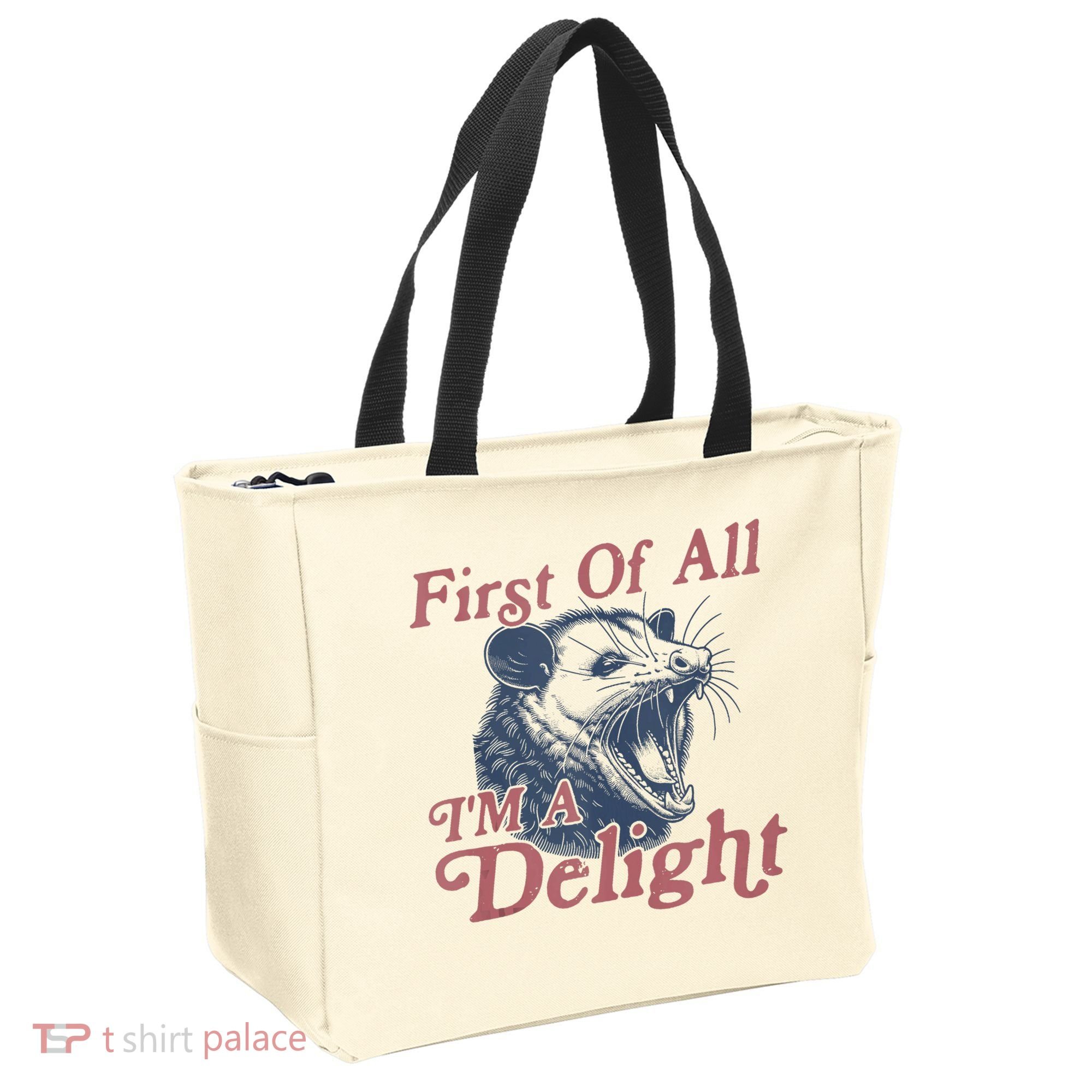 First Of All IM A Delight Funny Angry Opossum Possum Tote Bag