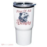 First Of All IM A Delight Funny Angry Opossum Possum Tumbler thumb 0