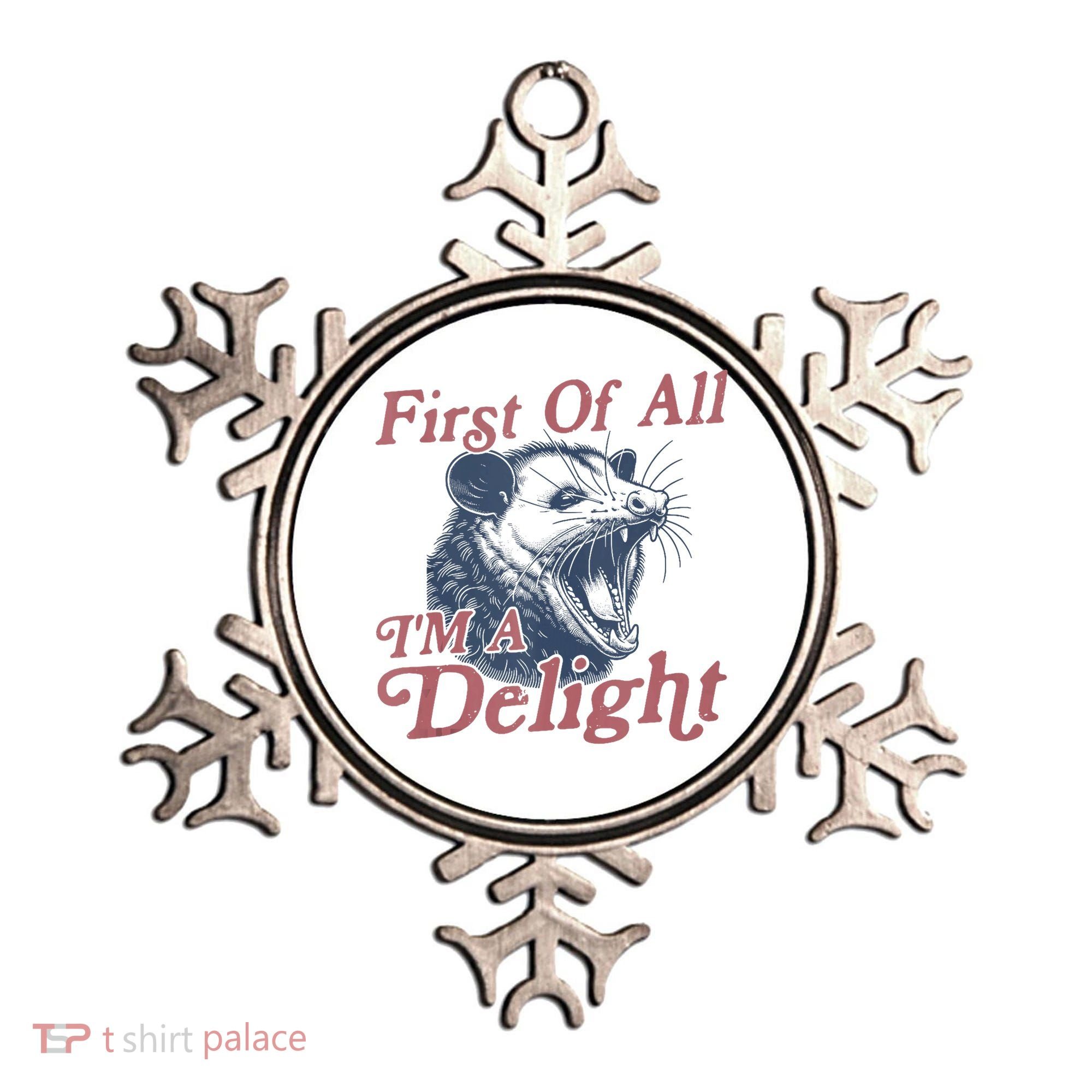 First Of All IM A Delight Funny Angry Opossum Possum Ornament