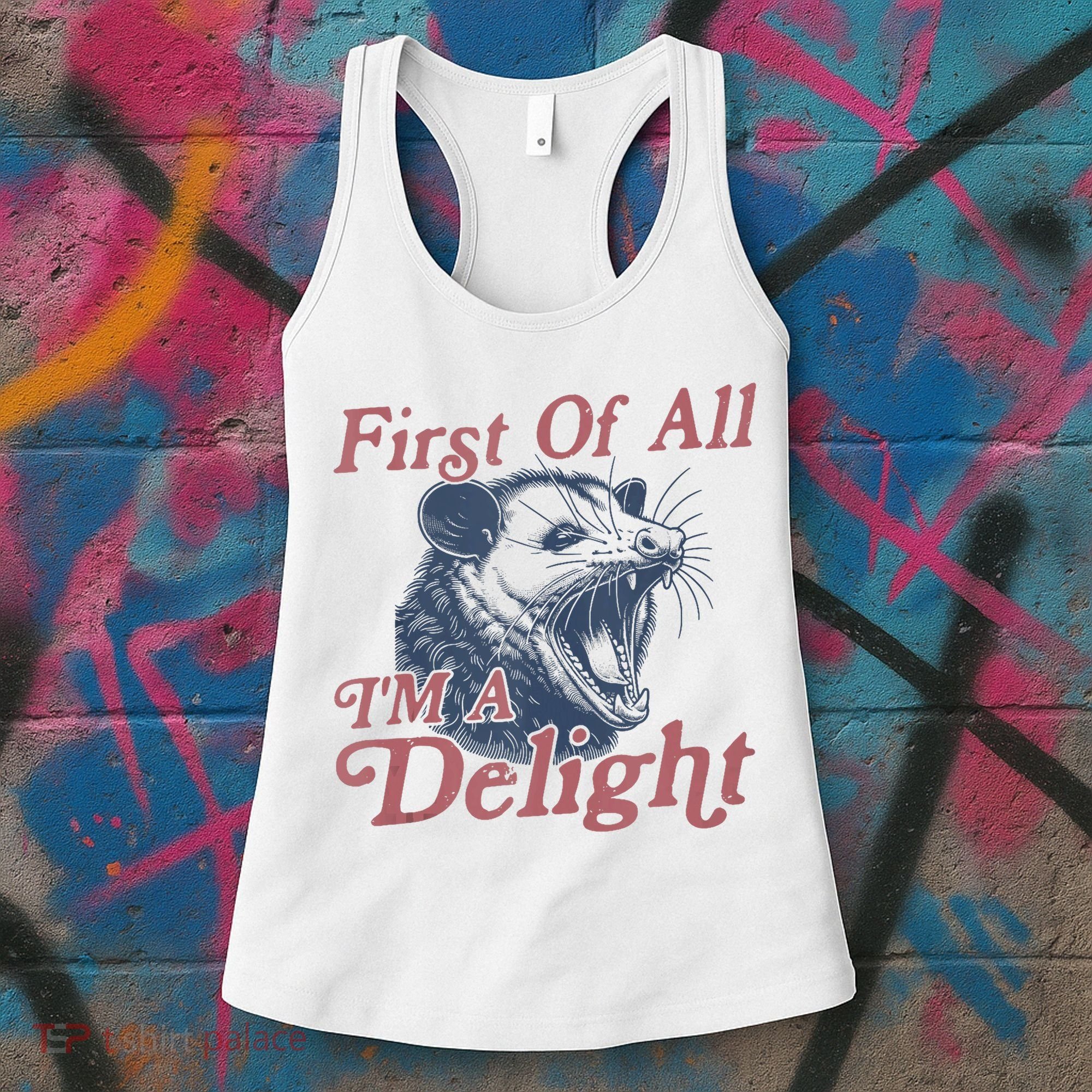 First Of All IM A Delight Funny Angry Opossum Possum Women's Tank Top