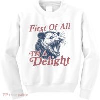 First Of All IM A Delight Funny Angry Opossum Possum Kids Sweatshirt thumb 0