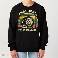First Of All Im A Delight Sarcastic Angry Opossum Lover Women's Sweatshirt thumb 0