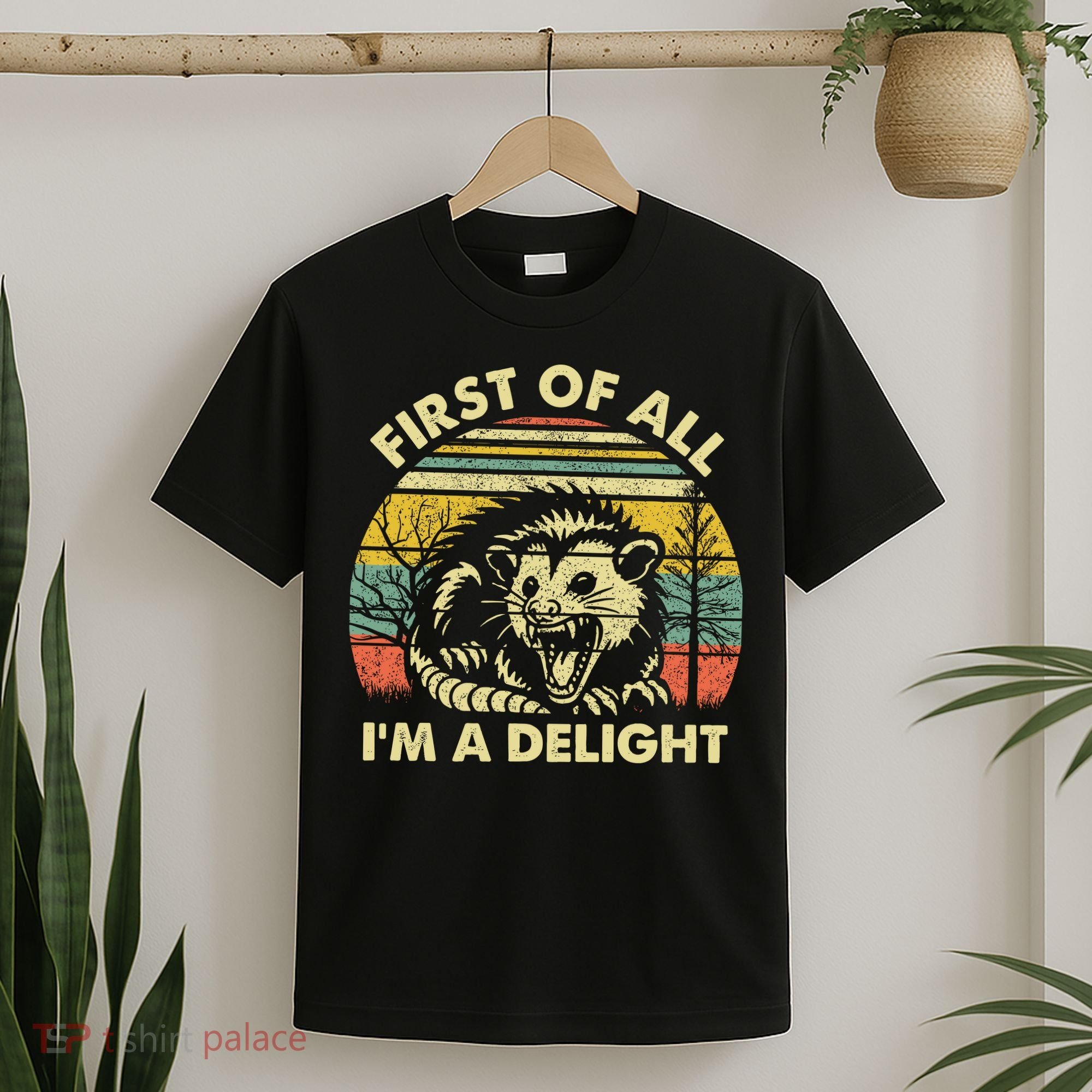 First Of All Im A Delight Sarcastic Angry Opossum Lover T-Shirt
