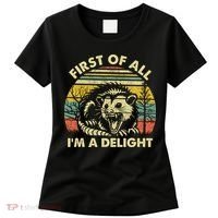 First Of All Im A Delight Sarcastic Angry Opossum Lover Women's T-Shirt thumb 0