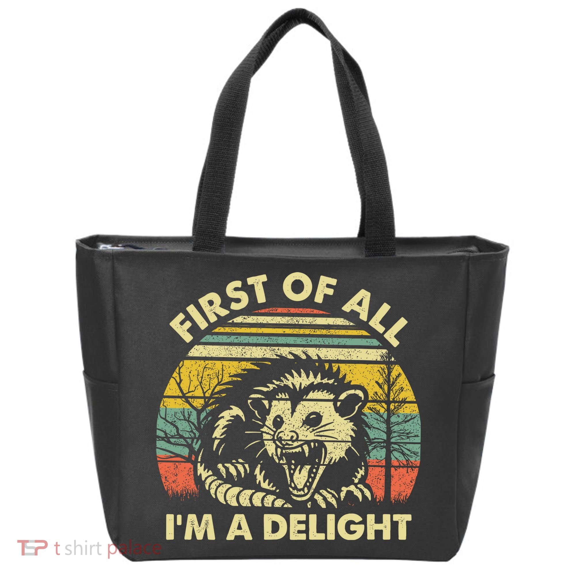 First Of All Im A Delight Sarcastic Angry Opossum Lover Tote Bag