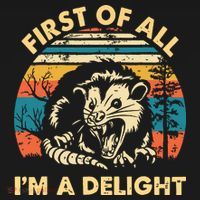 First Of All Im A Delight Opossum Possum Long Sleeve Shirt thumb 2
