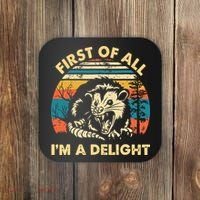 First Of All Im A Delight Opossum Possum Coaster thumb 0
