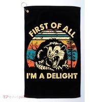 First Of All Im A Delight Opossum Possum Golf Towel thumb 0
