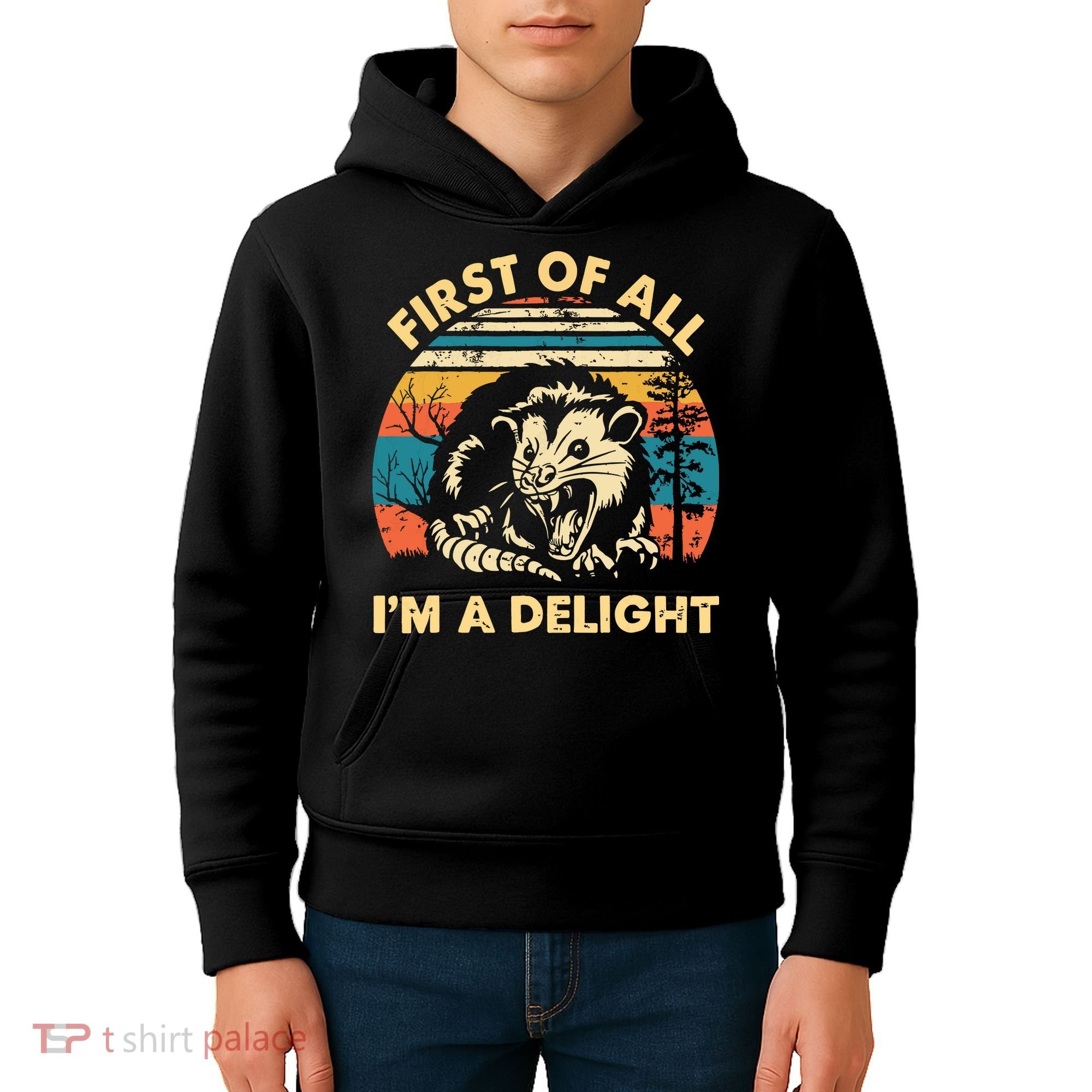 First Of All Im A Delight Opossum Possum Kids Hoodie