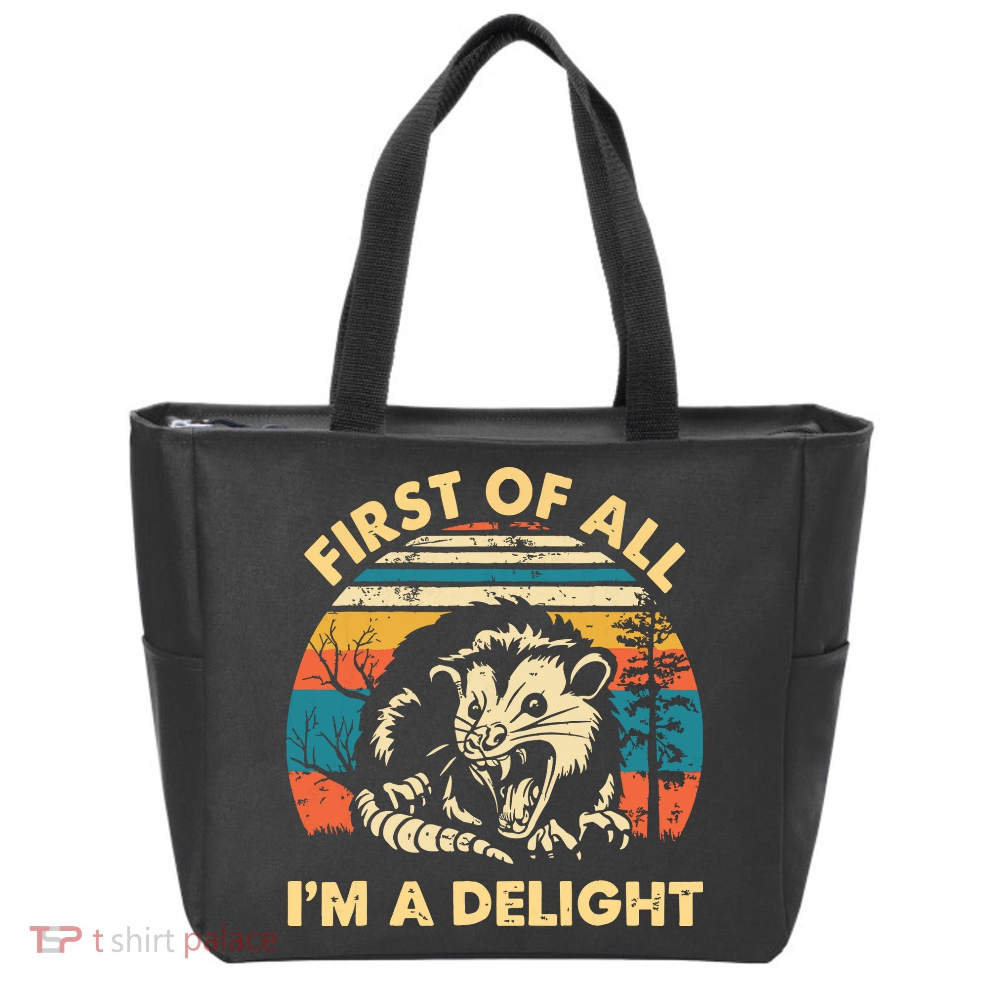 First Of All Im A Delight Opossum Possum Tote Bag