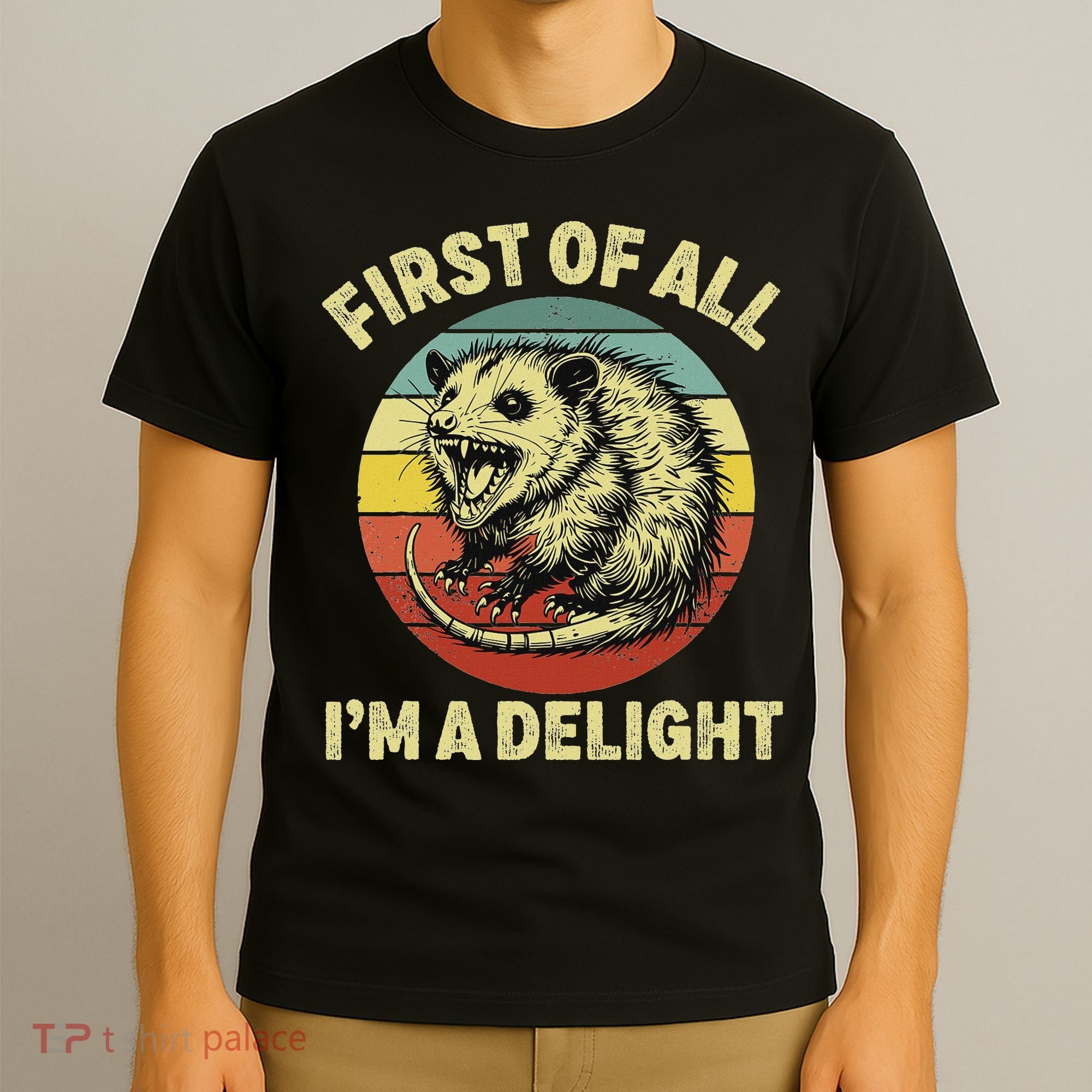 First Of All IM A Delight Women Funny Possum Opossum T-Shirt