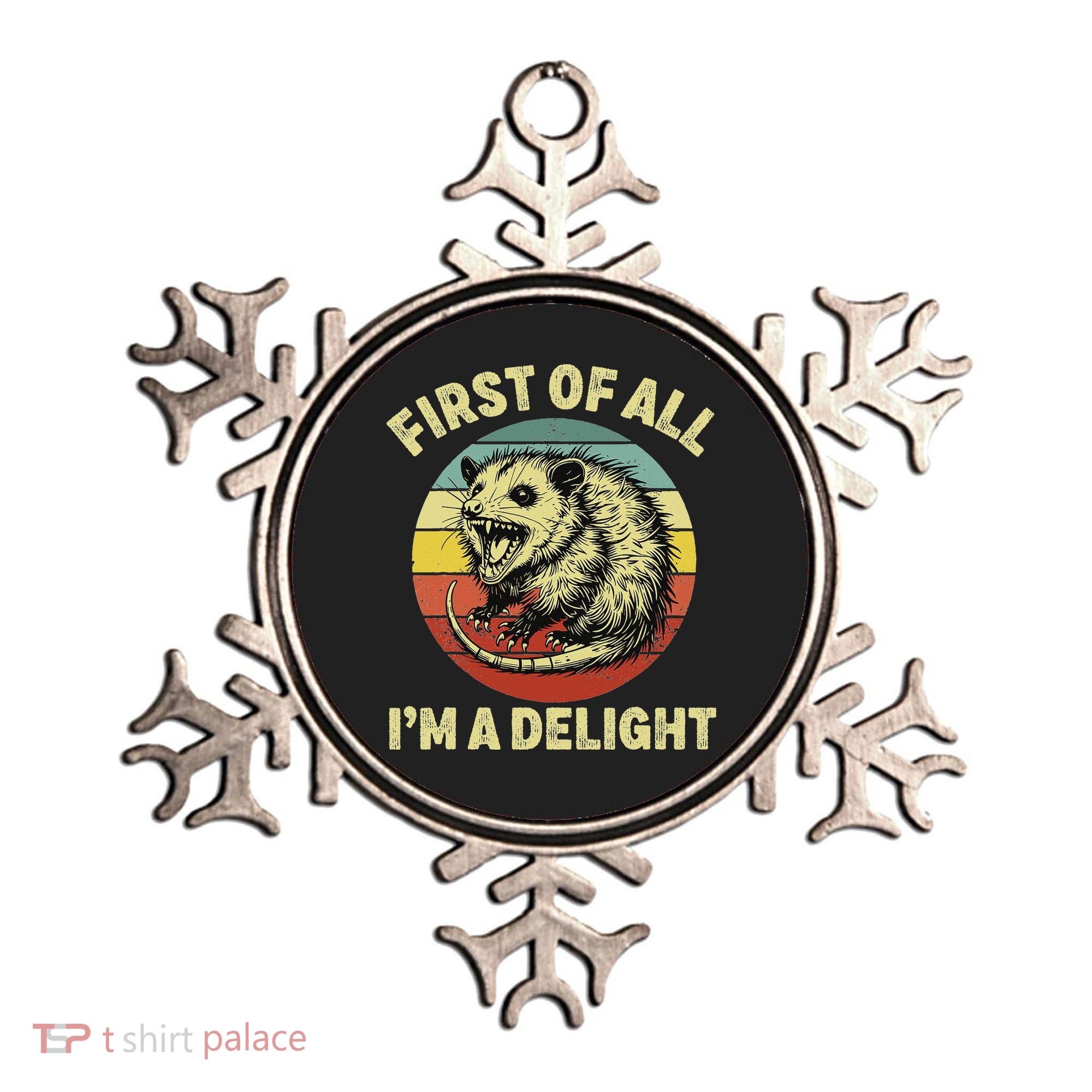 First Of All IM A Delight Women Funny Possum Opossum Ornament
