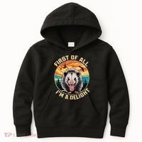 First Of All I Am A Delight Sarcastic Angry Opossum Kids Hoodie thumb 0