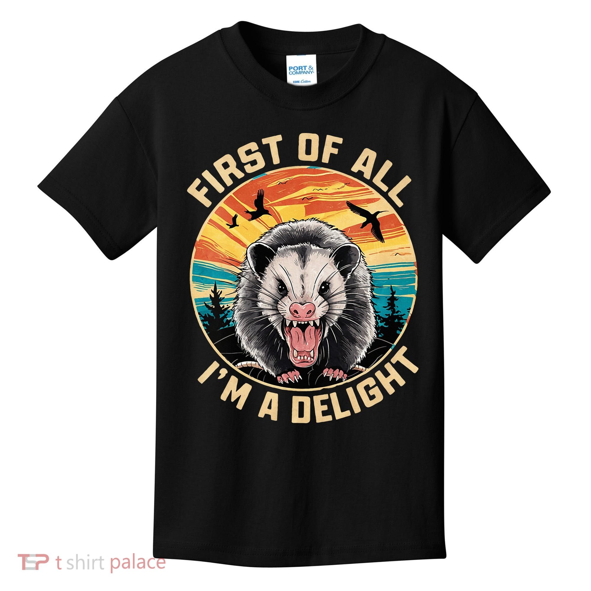 First Of All I Am A Delight Sarcastic Angry Opossum Kids T-Shirt