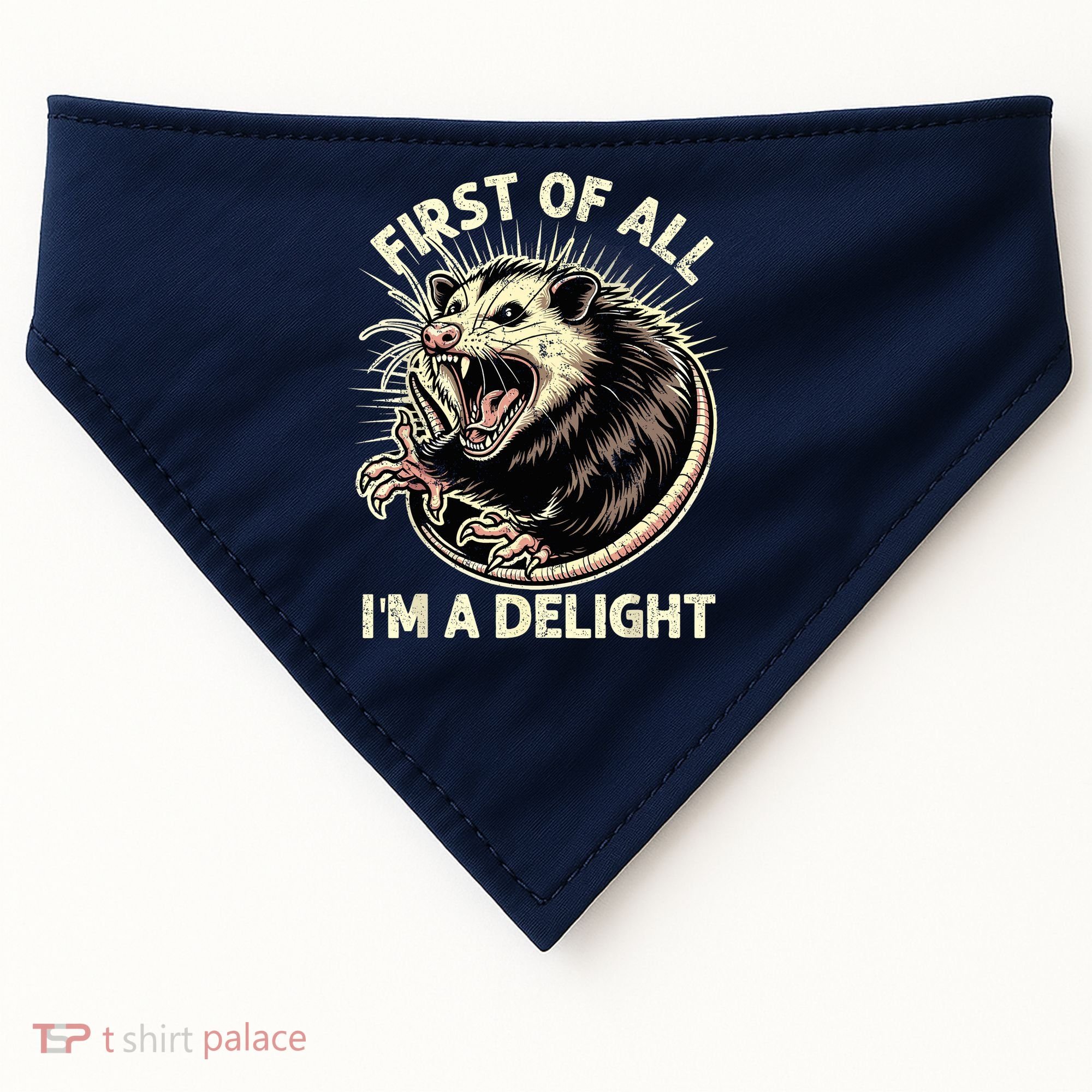 First Of All IM A Delight Sarcastic Possum Angry Opossum USA-Made Doggie Bandana